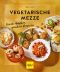 [GU Küchenratgeber 01] • Vegetarische Mezze